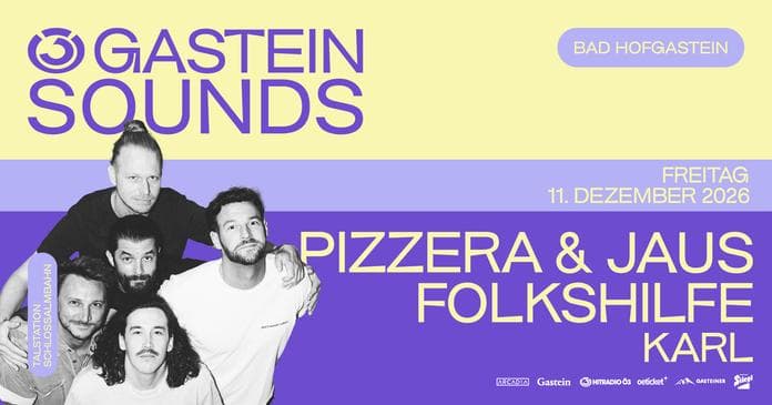 Ö3 Gastein Sounds: Pizzera & Jaus, folkshilfe und KARL eröffnen den Winter in Bad Hofgastein