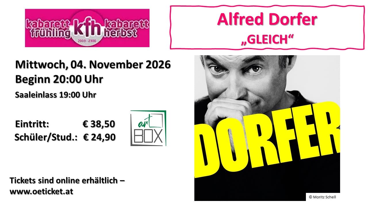 04 Nov. Alfred Dorfer | "GLEICH"