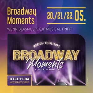 Broadway Moments - Konzert Musical Highlights