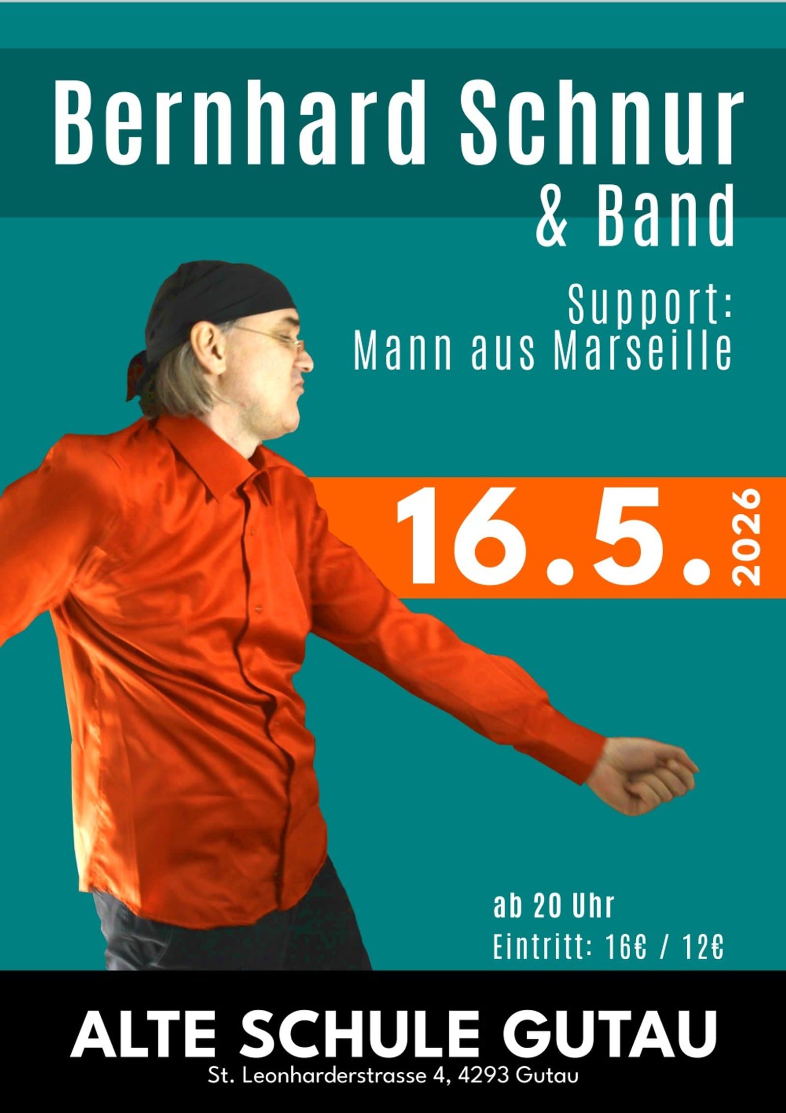 Bernhard Schnur mit Band und als Support: Mann aus Marseille