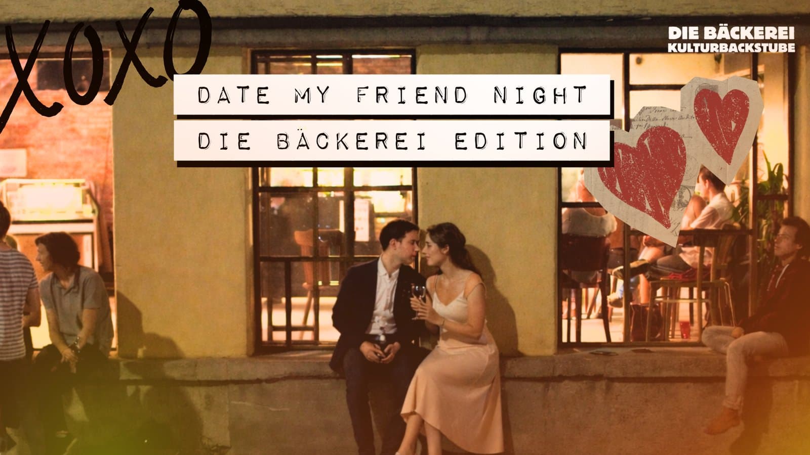 Date My Friend Night - Die Bäckerei Edition