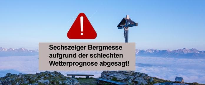 Sechszeiger Bergmesse ABGESAGT!