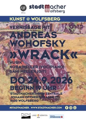 Vernissage "WRACK" von und mit Andreas Wohofsky be