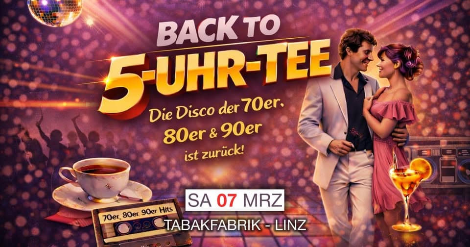 Back to 5 Uhr Tee – Die Disco der 70er, 80er und 90er ist zurück @Tabakfabrik