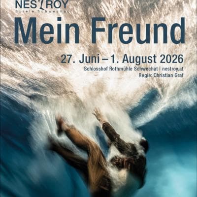 NESTROY Spiele Schwechat - Mein Freund