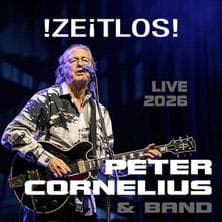 PETER CORNELIUS & BAND - !ZEiTLOS! Tournee 2026