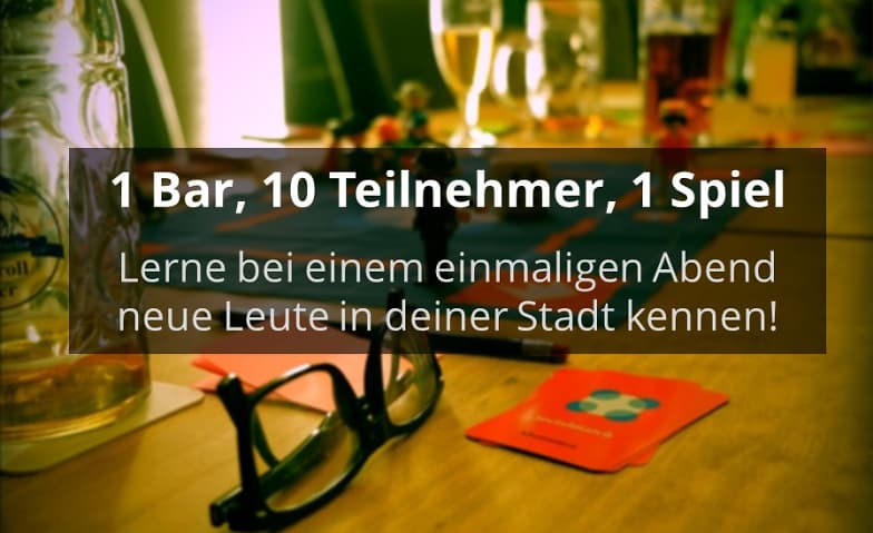 1 Bar, 10 Teilnehmer, 1 Spiel - Socialmatch (20-35 Jahre)