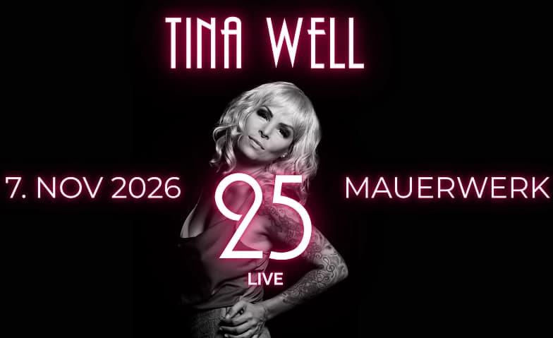 Tina Well - 25 LIVE