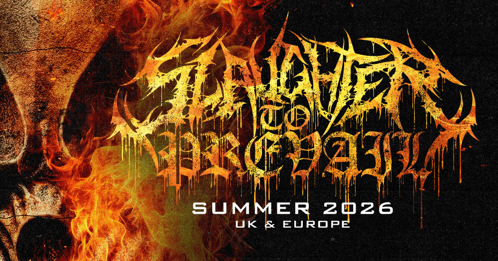 SLAUGHTER TO PREVAIL Summer 2026 UK & Europe