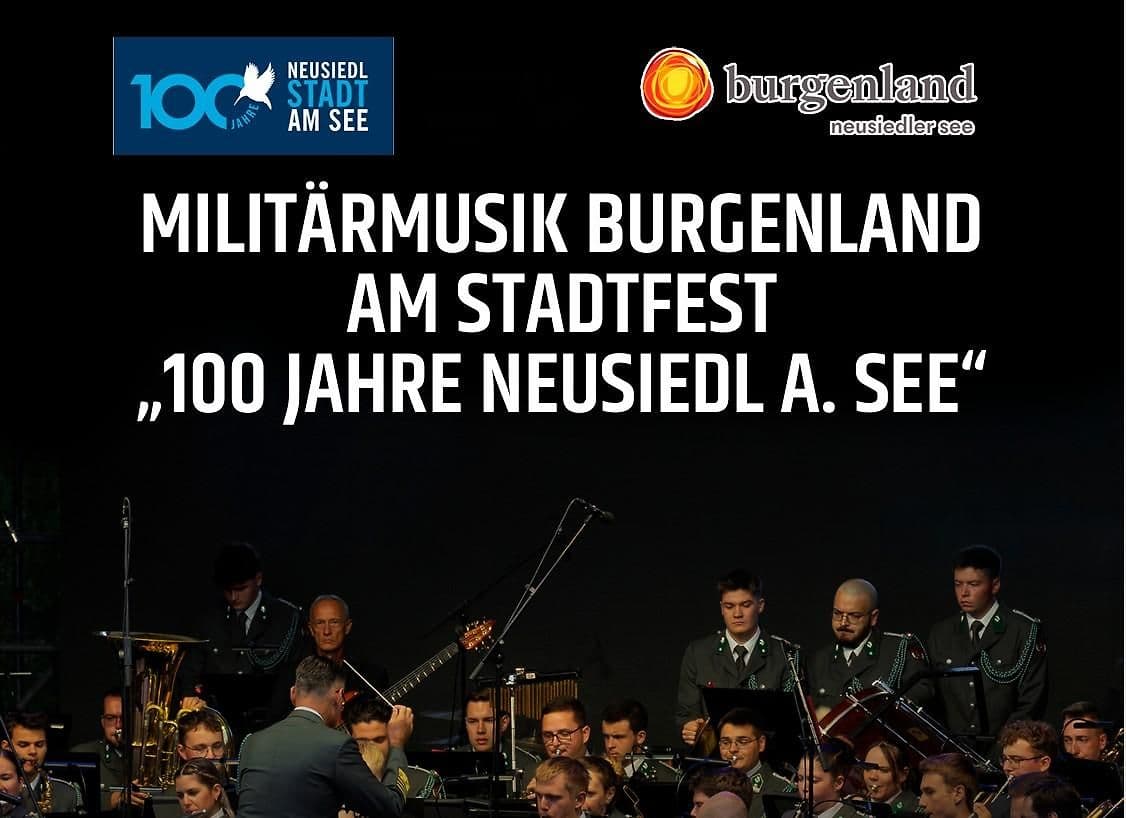 MILITÄRMUSIK BURGENLAND AM STADTFEST „100 JAHRE NEUSIEDL AM SEE"