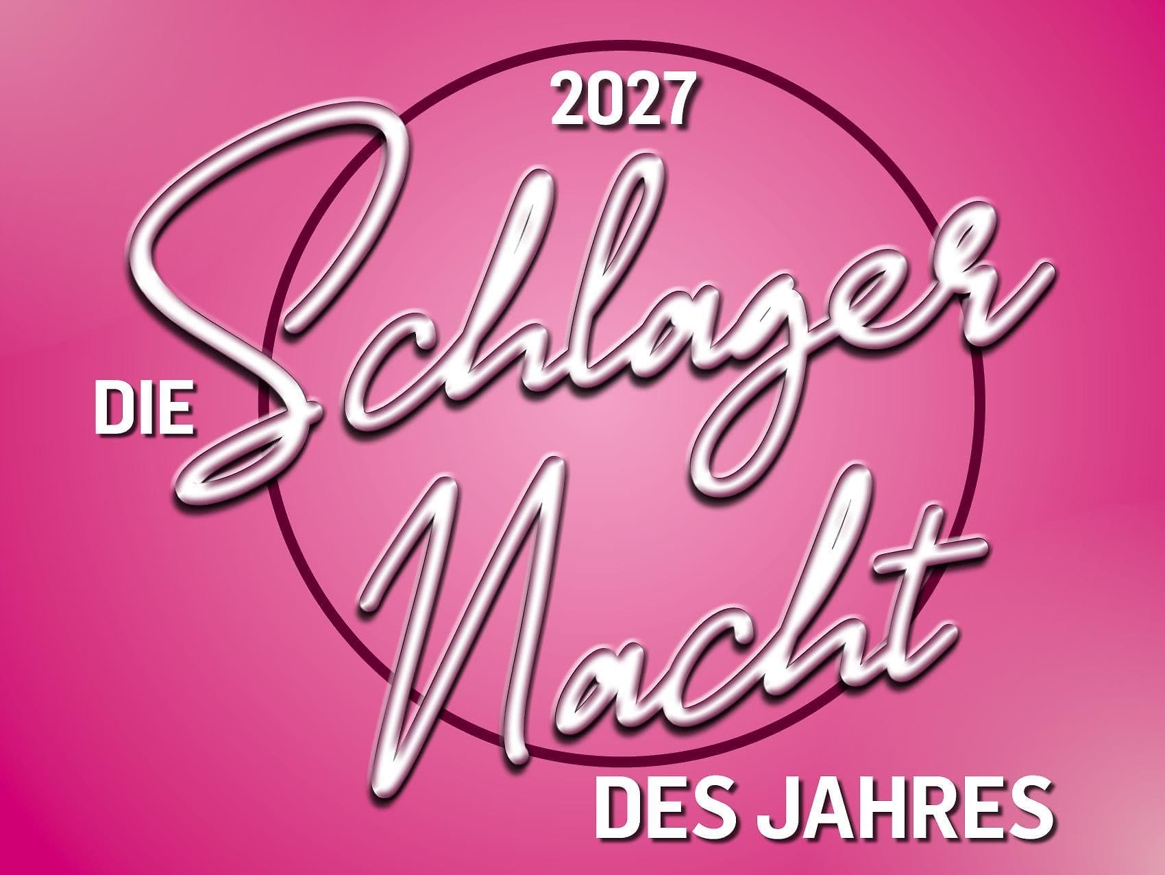 Die Schlagernacht des Jahres 2027