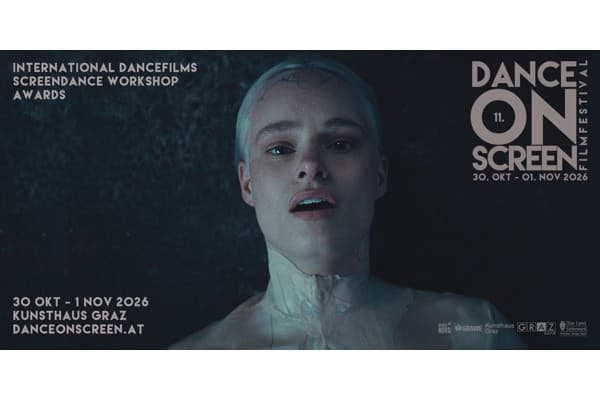 Dance On Screen Film Festival Graz : Internationale Perspektiven auf Tanz und Film