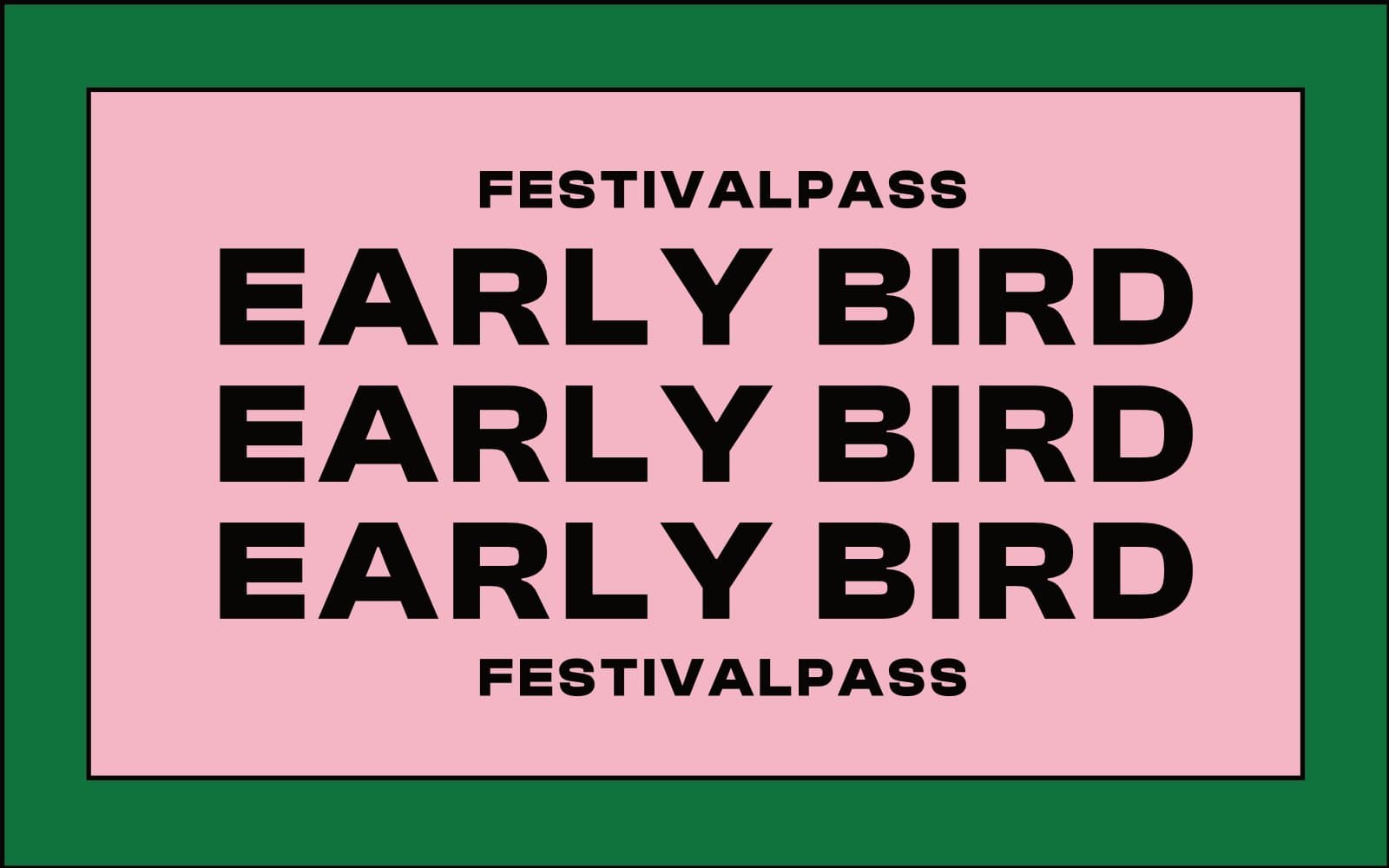 Alles Gute ♡ Early Bird Festivalpass