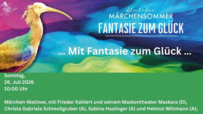 Almtaler Märchensommer: … Mit Fantasie zum Glück …