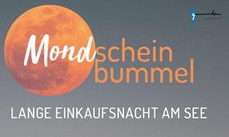 Gmundner Mondscheinbummel - Lange Einkaufsnacht am See