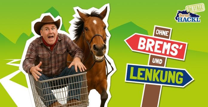 Bernd Hackl ON STAGE: „Ohne Brems’ und Lenkung“