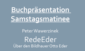 Buchpräsentation Samstagsmatinee über Otto Eder