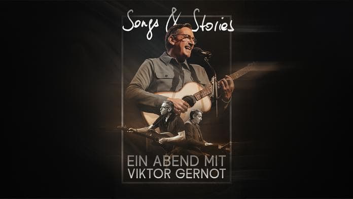 Songs & Stories Ein Abend mit Viktor Gernot