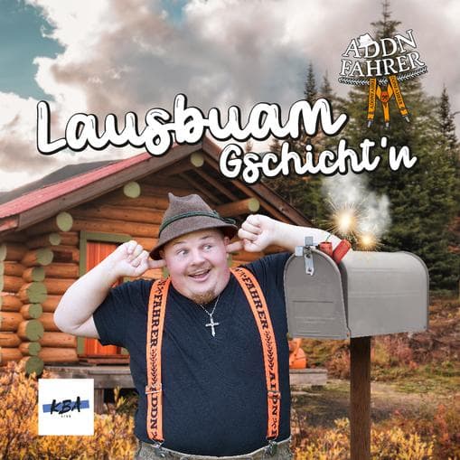 Der Addnfahrer – Lausbuam Gschicht‘n