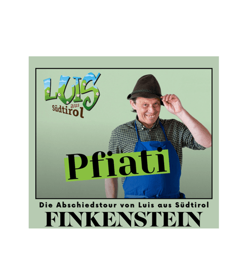 Luis aus Südtirol - Pfiati - Abschiedstour