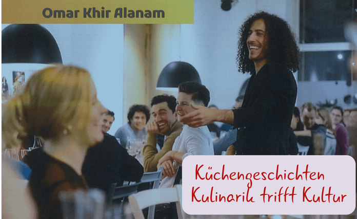 Omar Khir Alanam - Küchengeschichten - Kulinarik trifft Kultur