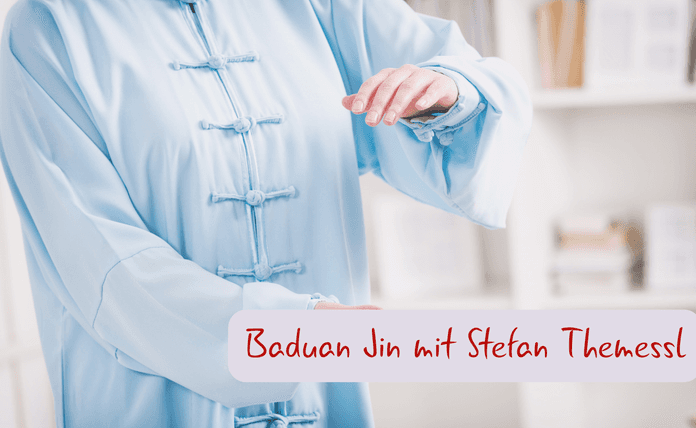 Traditionelles Qigong - BADUAN JIN mit Stefan