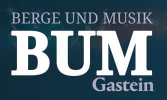Berge und Musik - BUM-Fest Gastein