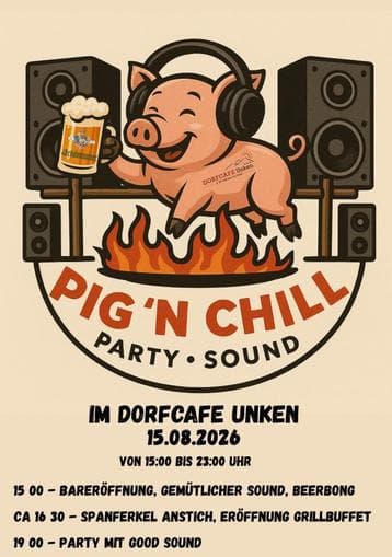 "Pig'n Chill" im Dorfcafe Unken