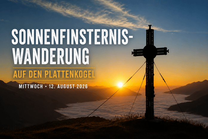 SONNENFINSTERNIS-WANDERUNG AUF DEN PLATTENKOGEL