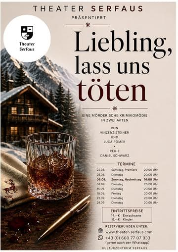 Theater Serfaus - Liebling lass uns töten