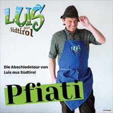 Luis aus Südtirol - Abschiedstour - Letzter Applaus – Kabarett & Rückblick