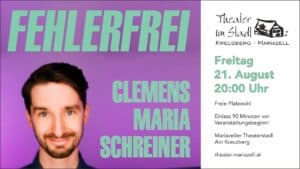 Clemens Maria Schreiner - Kabarett "FEHLERFREI"