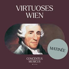 Virtuoses Wien - Matinee - Concentus Musicus Wien / Stefan Gottfried