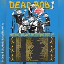 MJ Presents: Dead Bob & TBA