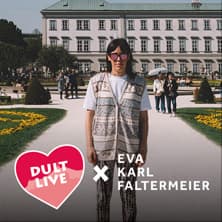 Dult Live X Eva Karl Faltermeier