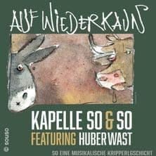 Kapelle So&So - Eine musikalische Kripperlgschicht