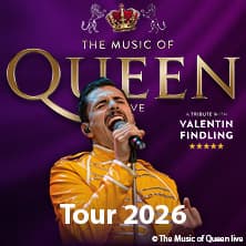 The Music of QUEEN - Live 2026