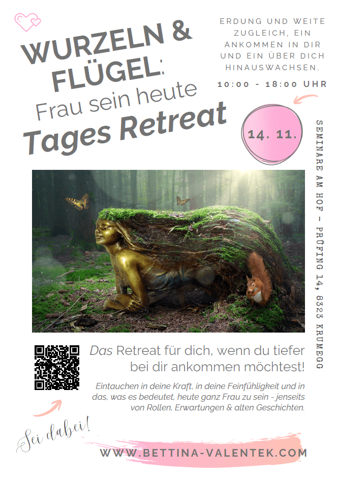 weiterlesen: „Wurzeln und Flügel – Frau sein heute Tages-Retreat für Frauen aus der Region“
